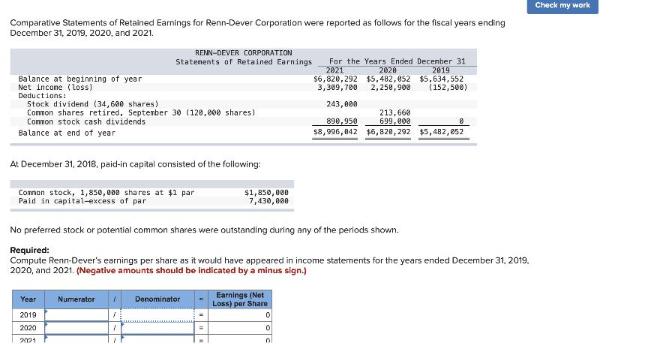 Comparative Statements of Retained Earnings for Renn-Dever Corporation were reported as follows for the