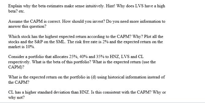 Explain why the beta estimates make sense intuitively. Hint! Why does LVS have a high beta? etc. Assume the