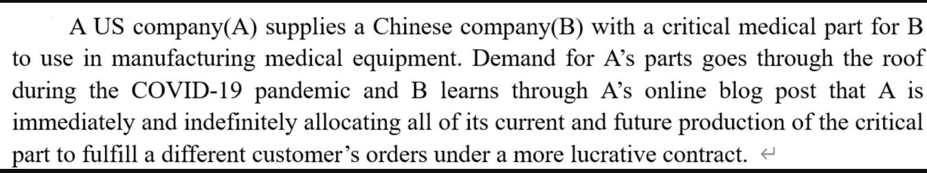 A US company(A) supplies a Chinese company(B) with a critical medical part for B to use in manufacturing