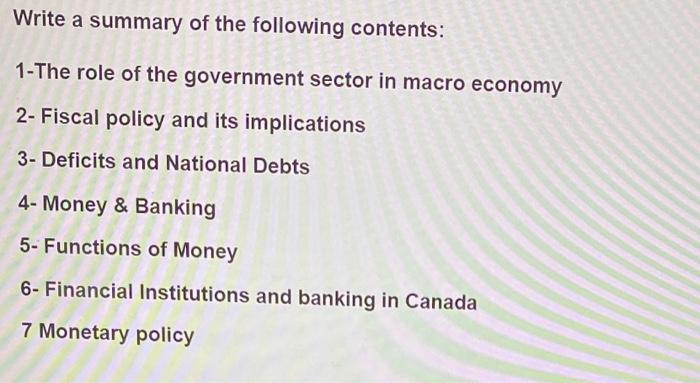 Write a summary of the following contents: 1-The role of the government sector in macro economy 2- Fiscal
