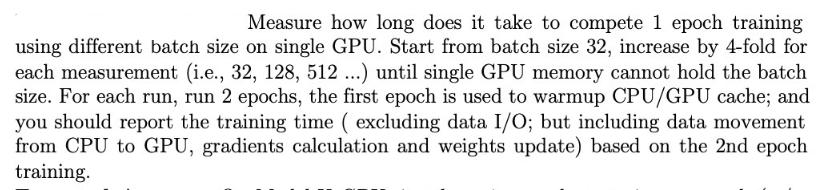 Measure how long does it take to compete 1 epoch training using different batch size on single GPU. Start