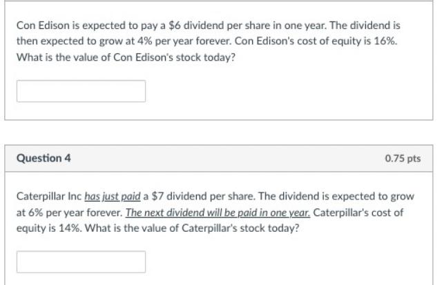 Con Edison is expected to pay a $6 dividend per share in one year. The dividend is then expected to grow at