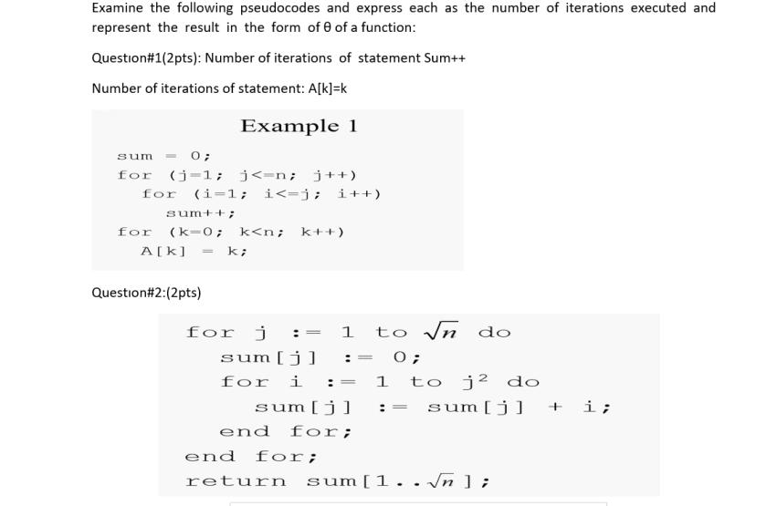 Examine the following pseudocodes and express each as the number of iterations executed and represent the
