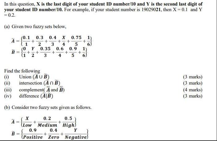 In this question, X is the last digit of your student ID number/10 and Y is the second last digit of your