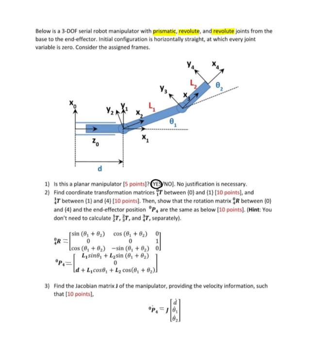 Below is a 3-DOF serial robot manipulator with prismatic, revolute, and revolute joints from the base to the