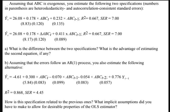 Assuming that ABC is exogenous, you estimate the following two specifications (numbers in parenthesis are