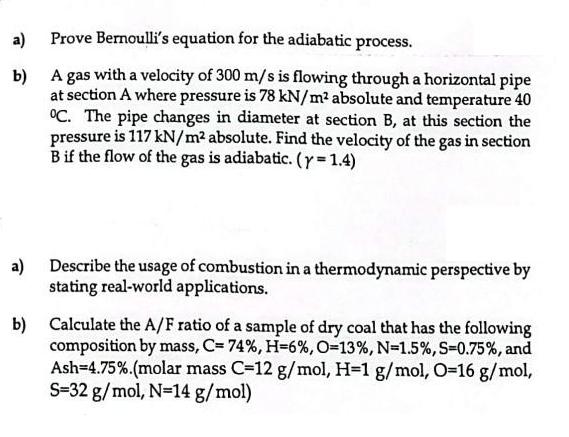 a) Prove Bernoulli's equation for the adiabatic process. b) A gas with a velocity of 300 m/s is flowing