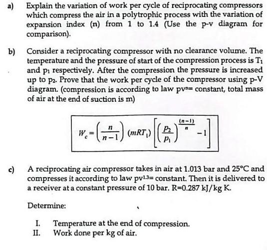 a) Explain the variation of work per cycle of reciprocating compressors which compress the air in a