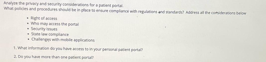 Analyze the privacy and security considerations for a patient portal. What policies and procedures should be