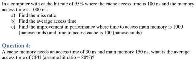 In a computer with cache hit rate of 95% where the cache access time is 100 ns and the memory access time is