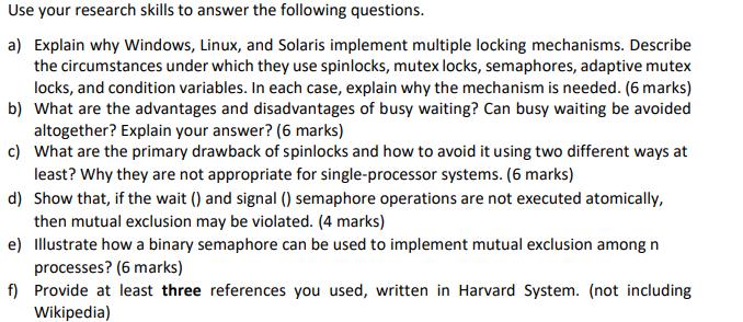 Use your research skills to answer the following questions. a) Explain why Windows, Linux, and Solaris