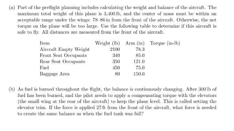 (a) Part of the preflight planning includes calculating the weight and balance of the aircraft. The maximum