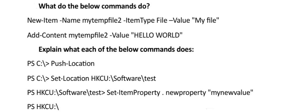 What do the below commands do? New-Item -Name mytempfile2 -ItemType File -Value 