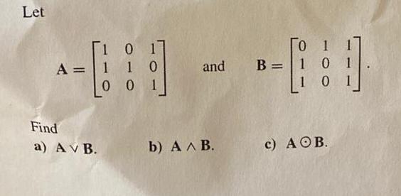 Let B = and --0--00 A = Find a) A V B. 1 1 1 1 b) . 1 1 1 10 1 101 c) AOB.