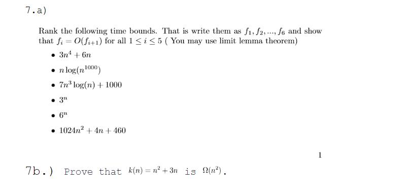 7.a) Rank the following time bounds. That is write them as f1, f2,..., fe and show that fi = O(fi+1) for all