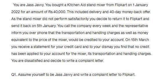 You are Jass Javvy. You bought a Kitchen Aid stand mixer from Flipkart on 1 January 2022 for an amount of
