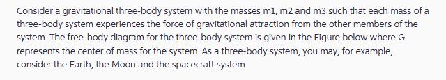 Consider a gravitational three-body system with the masses m1, m2 and m3 such that each mass of a three-body