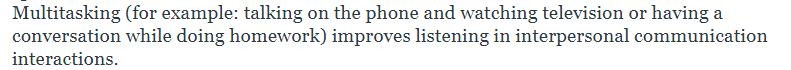 Multitasking (for example: talking on the phone and watching television or having a conversation while doing