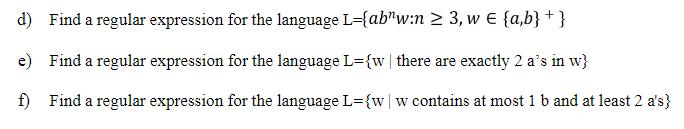 d) Find a regular expression for the language L-{ab