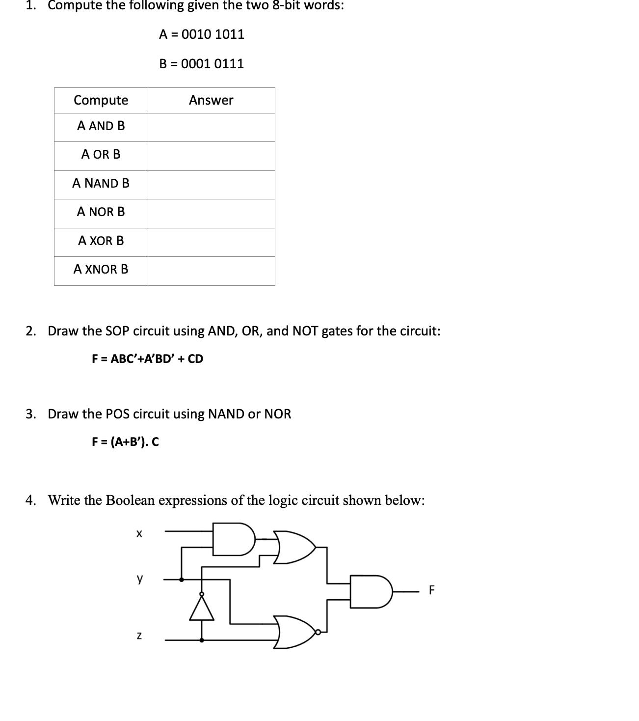 1. Compute the following given the two 8-bit words: A = 0010 1011 Compute A AND B A OR B A NAND B A NOR B A