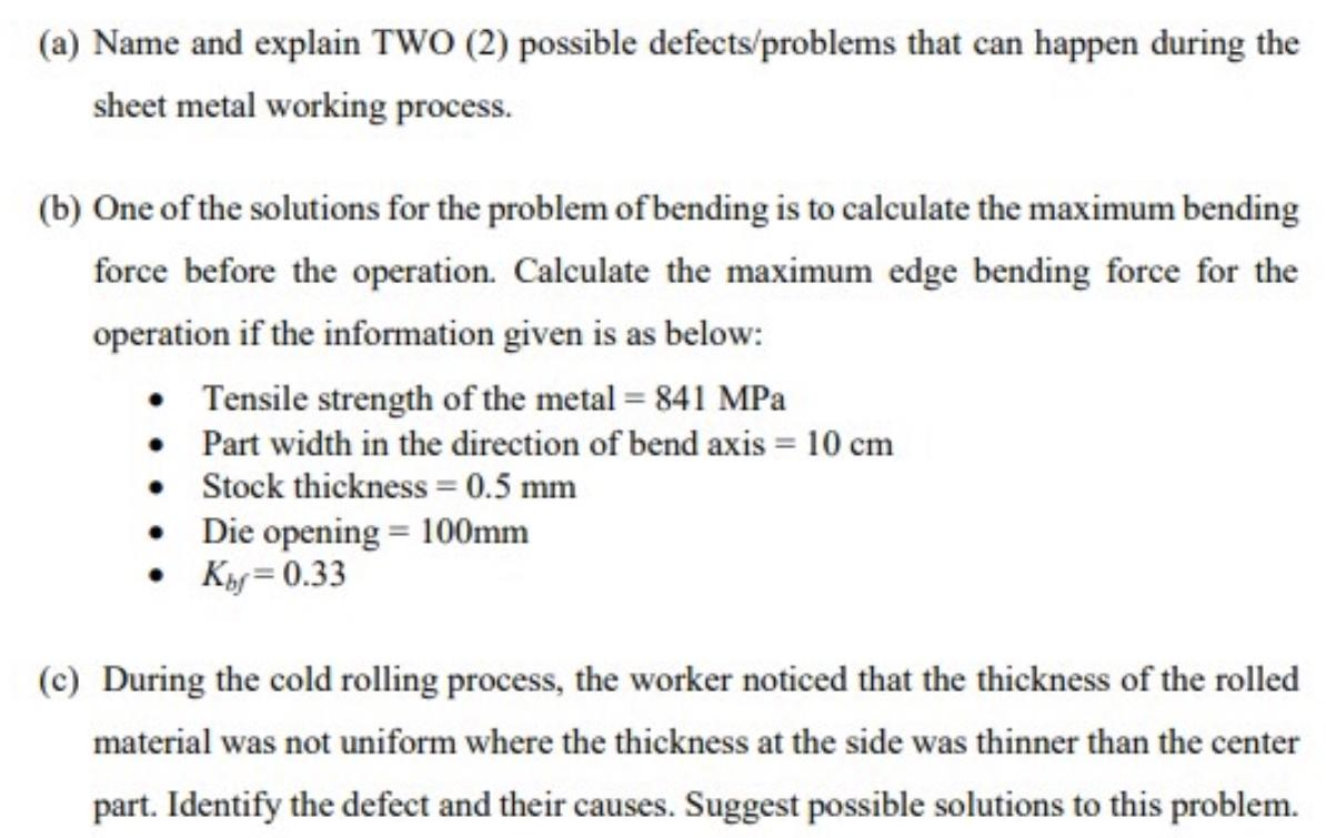 (a) Name and explain TWO (2) possible defects/problems that can happen during the sheet metal working
