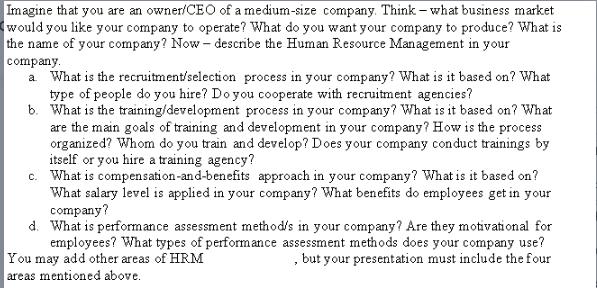 Imagine that you are an owner/CEO of a medium-size company. Think - what business market would you like your