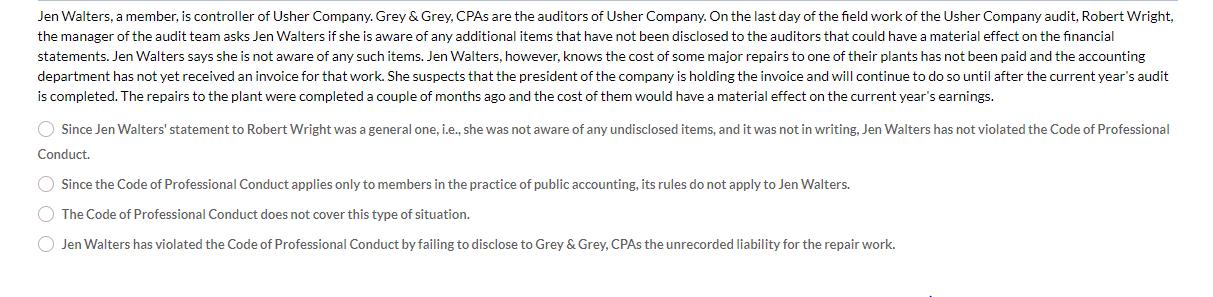 Jen Walters, a member, is controller of Usher Company. Grey & Grey, CPAs are the auditors of Usher Company.