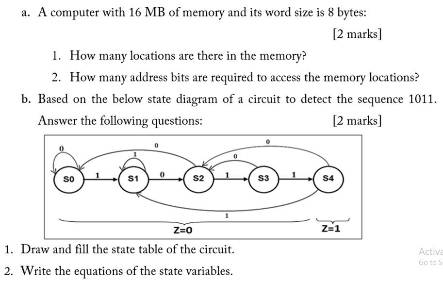 a. A computer with 16 MB of memory and its word size is 8 bytes: [2 marks] 1. How many locations are there in