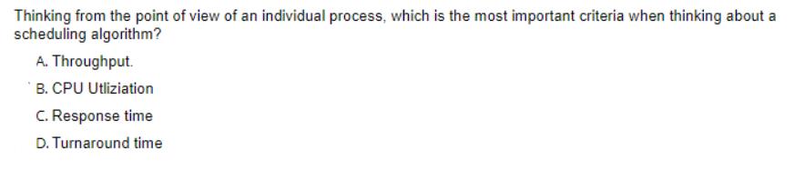 Thinking from the point of view of an individual process, which is the most important criteria when thinking