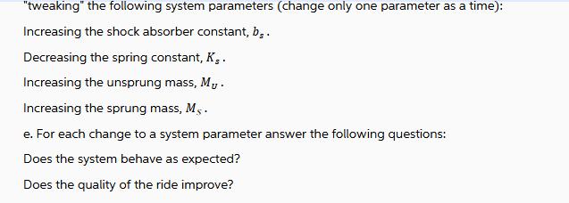 "tweaking" the following system parameters (change only one parameter as a time): Increasing the shock
