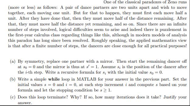 One of the classical paradoxes of Zeno runs (more or less) as follows: A pair of dance partners are two units