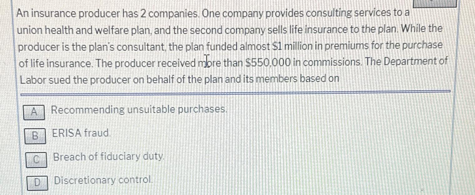 An insurance producer has 2 companies. One company provides consulting services to a union health and welfare