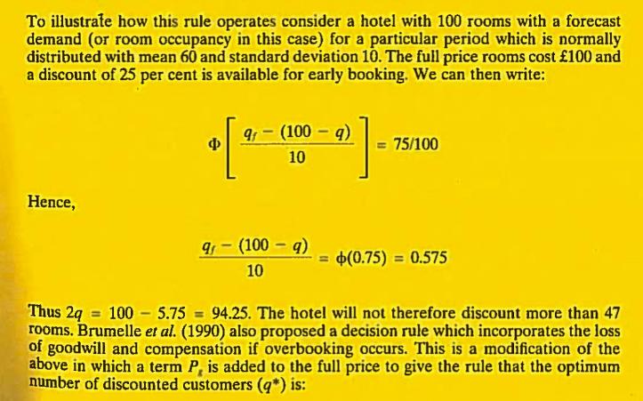 To illustrate how this rule operates consider a hotel with 100 rooms with a forecast demand (or room