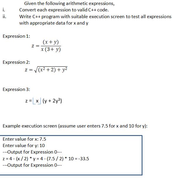 i. ii. Given the following arithmetic expressions, Convert each expression to valid C++ code. Write C++