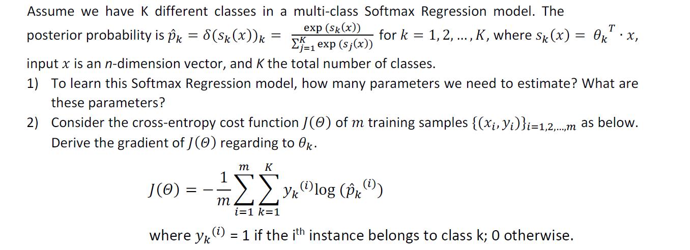 Assume we have K different classes in a multi-class Softmax Regression model. The for k=1,2,..., K, where Sk