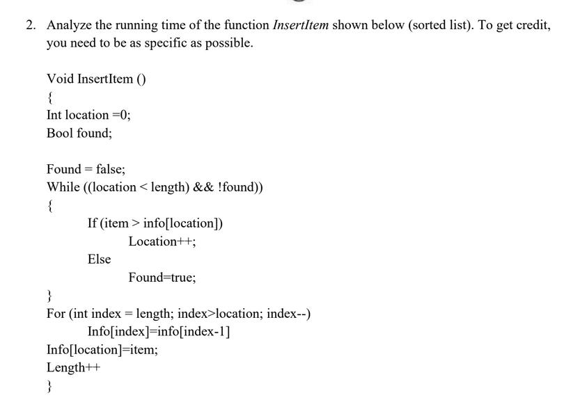 2. Analyze the running time of the function InsertItem shown below (sorted list). To get credit, you need to