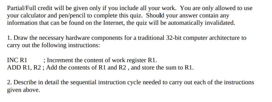 Partial/Full credit will be given only if you include all your work. You are only allowed to use your