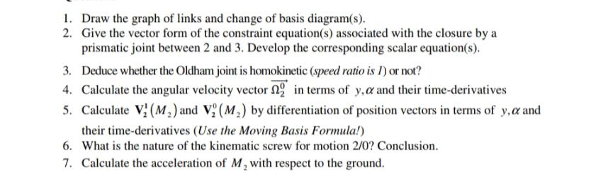 1. Draw the graph of links and change of basis diagram(s). 2. Give the vector form of the constraint