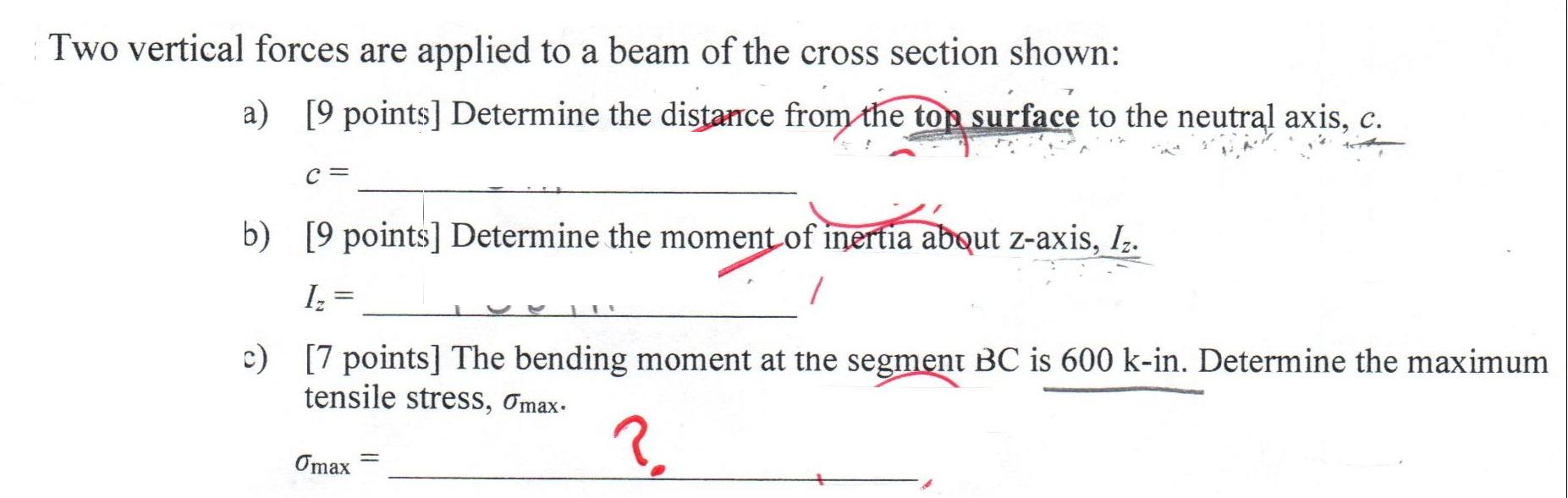 Two vertical forces are applied to a beam of the cross section shown: a) [9 points] Determine the distance