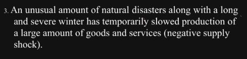 3. An unusual amount of natural disasters along with a long and severe winter has temporarily slowed