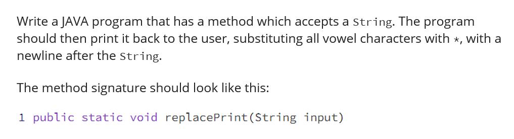 Write a JAVA program that has a method which accepts a string. The program should then print it back to the