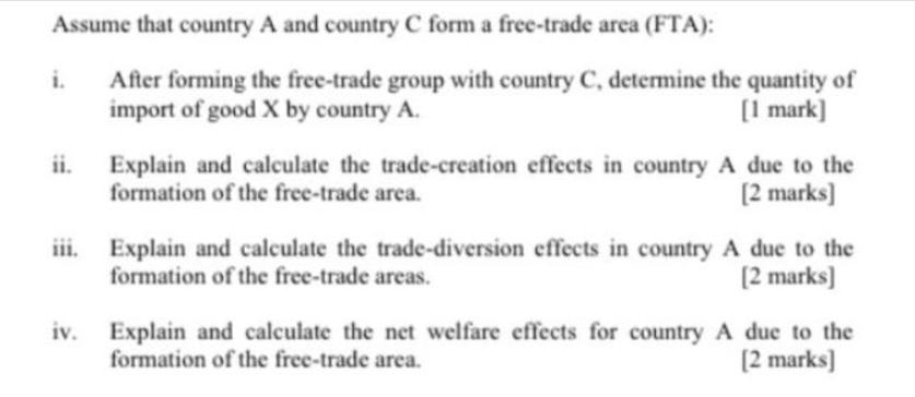 Assume that country A and country C form a free-trade area (FTA): After forming the free-trade group with