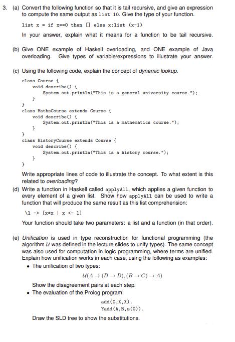 3. (a) Convert the following function so that it is tail recursive, and give an expression to compute the