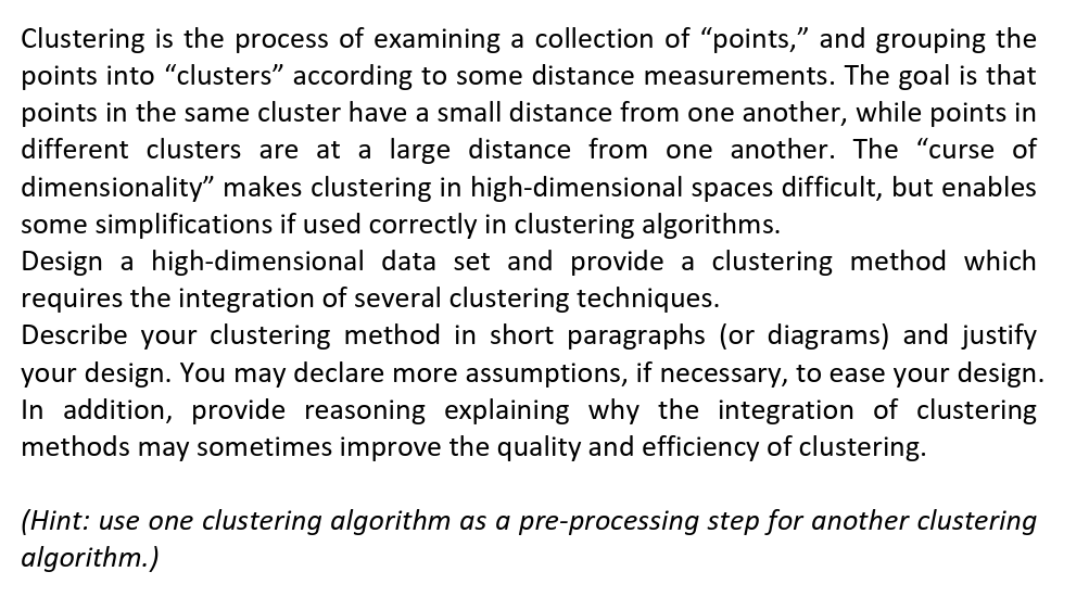 Clustering is the process of examining a collection of 