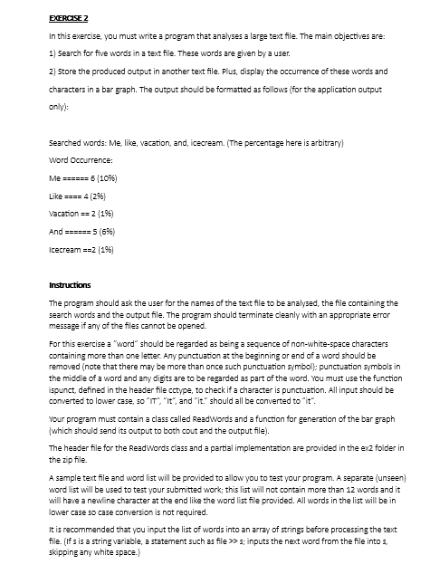 EXERCISE 2 In this exercise, you must write a program that analyses a large text file. The main objectives