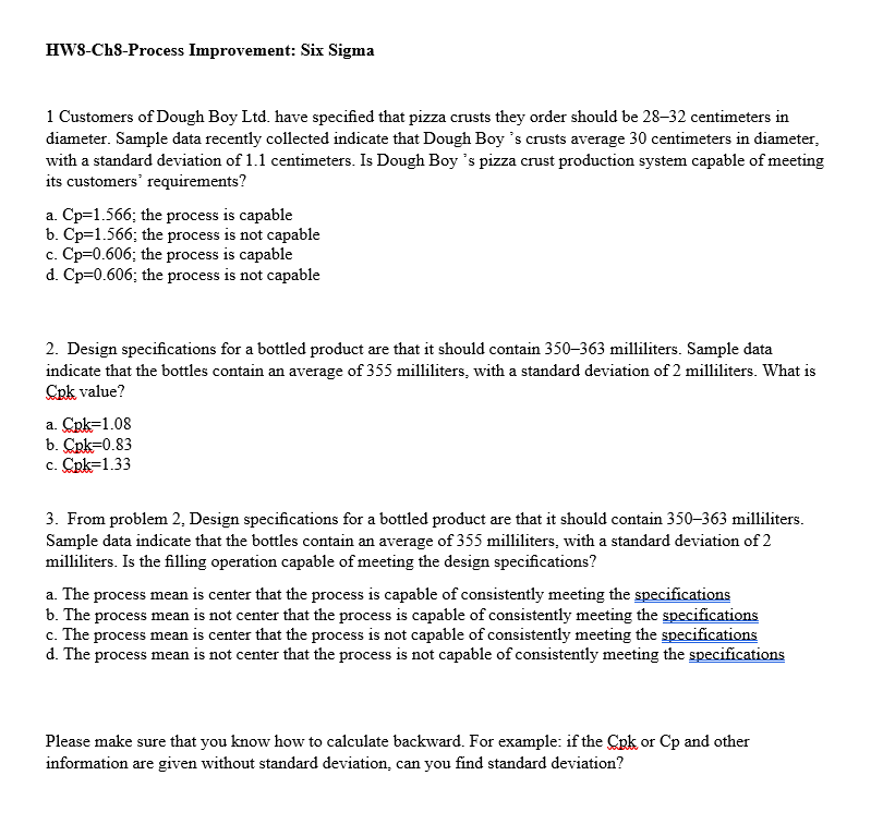 HWS-Ch8-Process Improvement: Six Sigma 1 Customers of Dough Boy Ltd. have specified that pizza crusts they