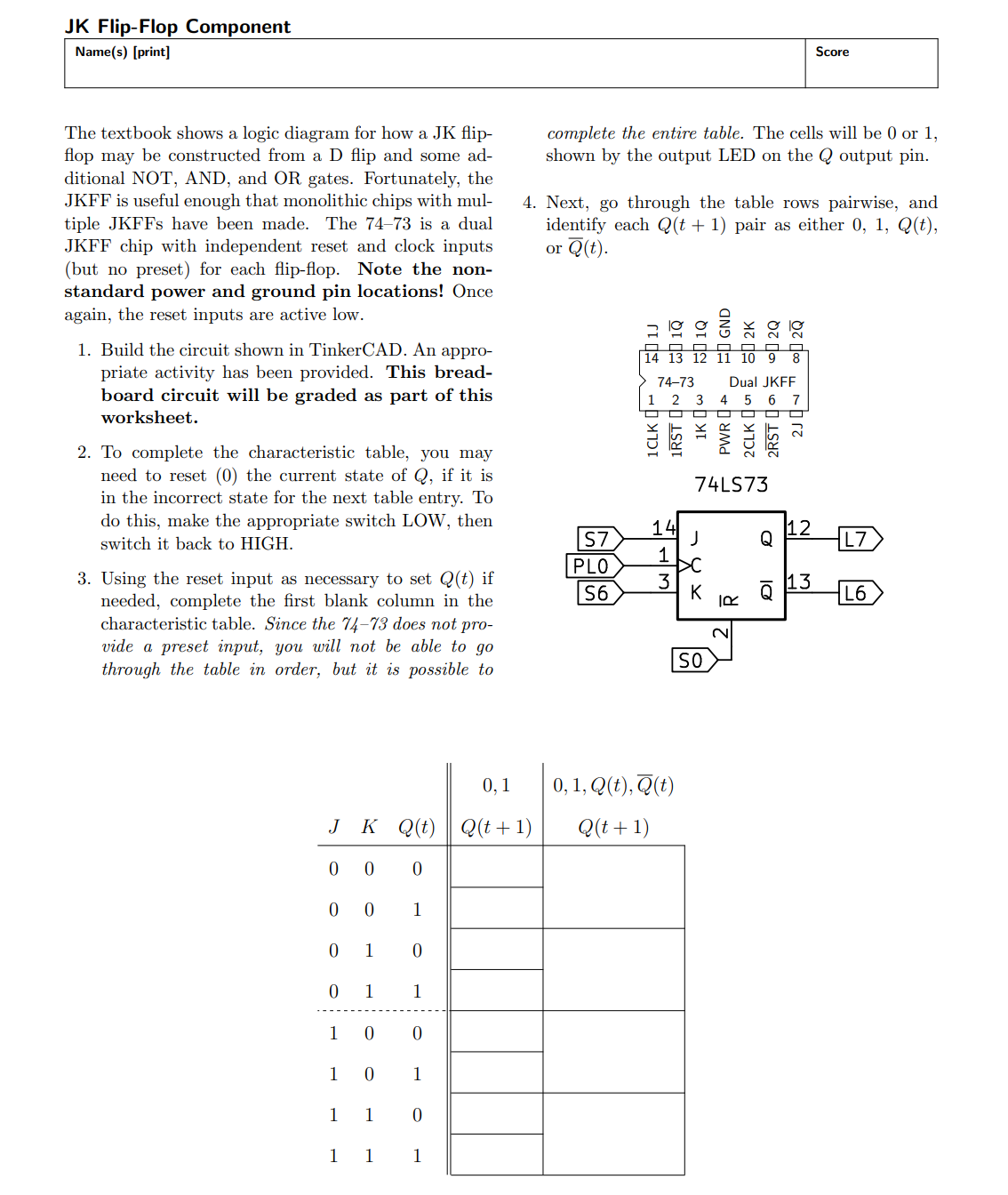 JK Flip-Flop Component Name(s) [print] The textbook shows a logic diagram for how a JK flip- flop may be