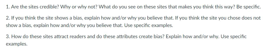 1. Are the sites credible? Why or why not? What do you see on these sites that makes you think this way? Be