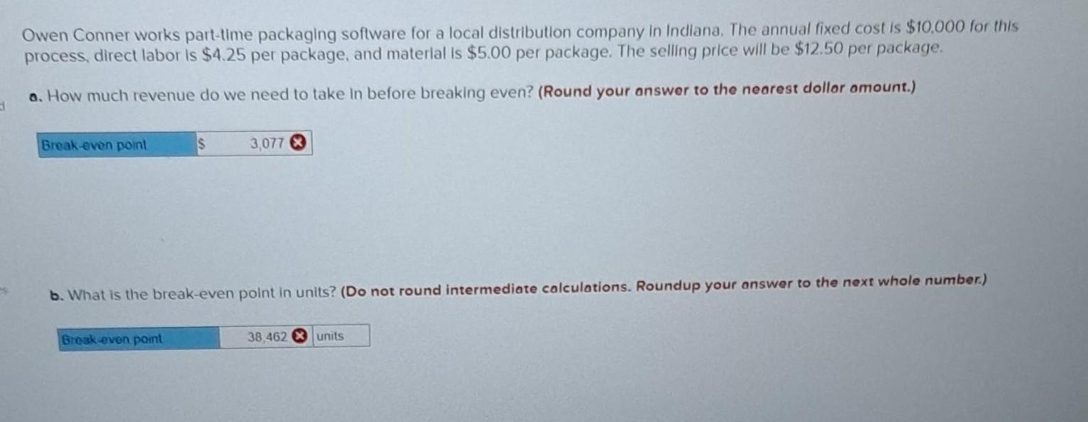 3 Owen Conner works part-time packaging software for a local distribution company in Indiana. The annual