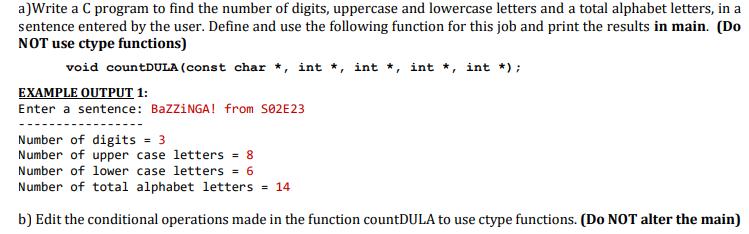 a)Write a C program to find the number of digits, uppercase and lowercase letters and a total alphabet